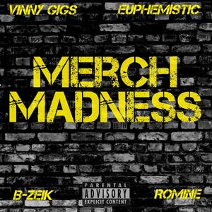 Merch Madness (feat. Euphemistic, B-Zeik & Romine) (Explicit)