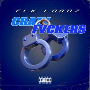 CRAZY ******* (feat. AXL FLW) (Explicit)