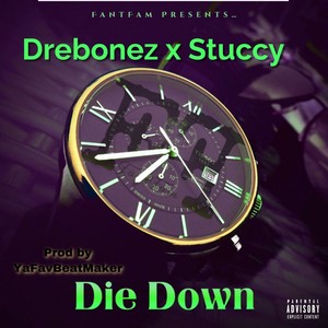 Die Down (feat. Stuccy) (Explicit)