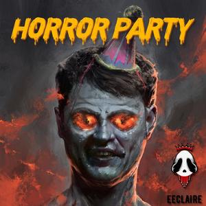Horror Party (Explicit)
