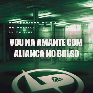 Vou na Amante Com Aliança no Bolso (Explicit)