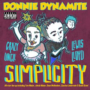 Simplicity (feat. Lewis Lloyd, Tom Malar & Crazy Uncle) [Single Edit] [Explicit]