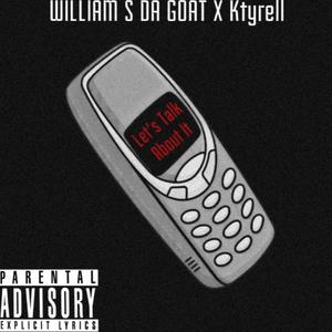 Lets Talk About It (feat. Ktyrell) (Explicit)