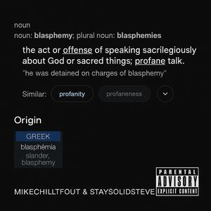 blasphemy (feat. StaySolidSteve) (Explicit)