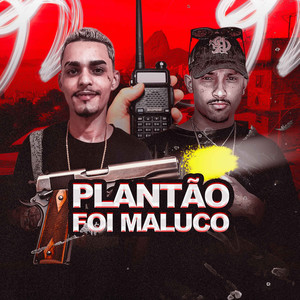 PLANTÃO FOI MALUCO (Explicit)