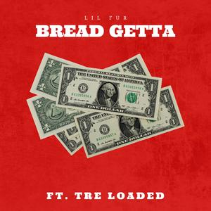 Bread Getta (Explicit)