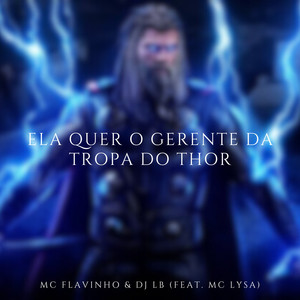 Ela Quer o Gerente da Tropa do Thor (Explicit)