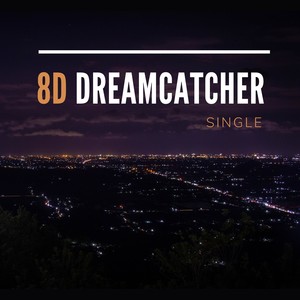8D Dreamcatcher - Single