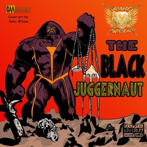 The Black Juggernaut (Explicit)