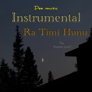 Ra Timi Hunu (Instrumental Version)