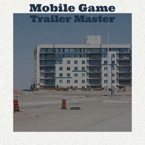 Mobile Game Trailer Master