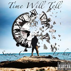 Time Will Tell (Explicit)