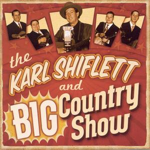 The Karl Shiflett And Big Country Show