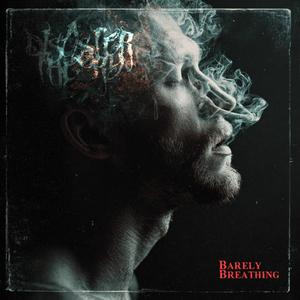 Barely Breathing (Explicit)