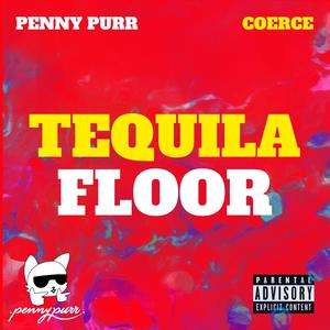 Tequila Floor(feat. Coerce) (Explicit)