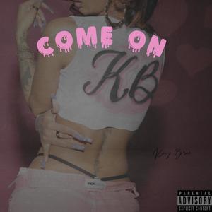 Come On (Explicit)