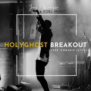 Holy Ghost Breakout (Free Worship) [Live]