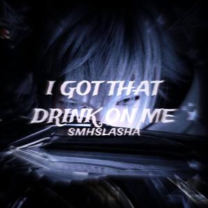 Drank On Me (Explicit)