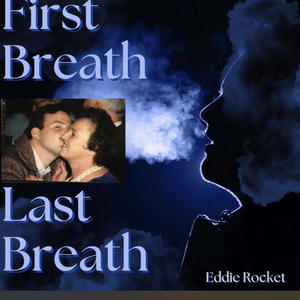 First Breath, Last Breath