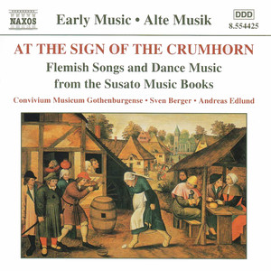 At The Sign of The Crumhorn: Flemish Songs and Dance Music