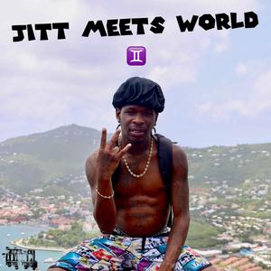 Jitt Meets World II (Explicit)