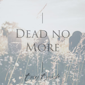 Dead No More