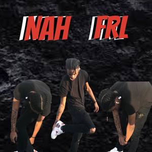 Nah Frl (Explicit)