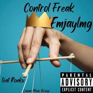 Control Freak (feat. Ronku) (Explicit)