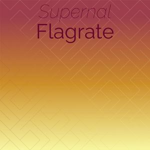 Supernal Flagrate