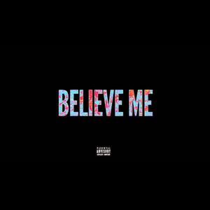 Believe Me (Explicit)