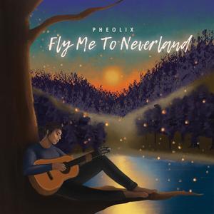 Fly Me To Neverland