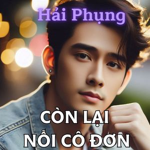 Còn Lại Nỗi Cô Đơn