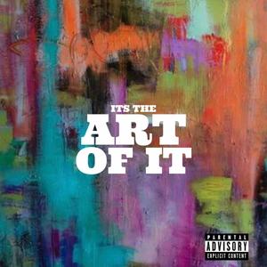 It's The Art Of If (Explicit)