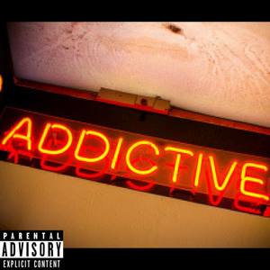 Addictive (feat. John Shing) [Explicit]