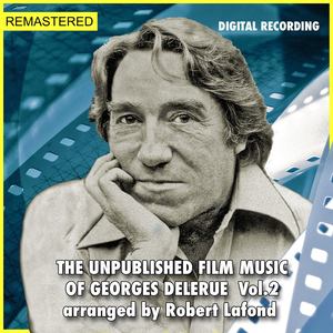 The American Film Music of Georges Delerue, Volume 2 (Original Motion Picture Soundtrack 2020 Remastered)