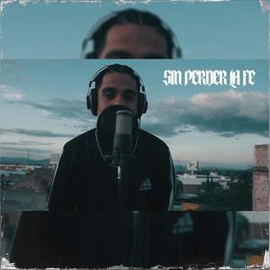 Sin Perder La Fe