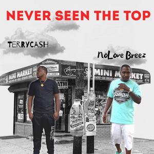 Never Seen The Top (Explicit)