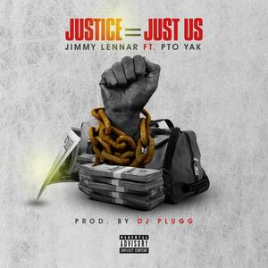Justice = Just US (feat. PTO Yak) (Explicit)