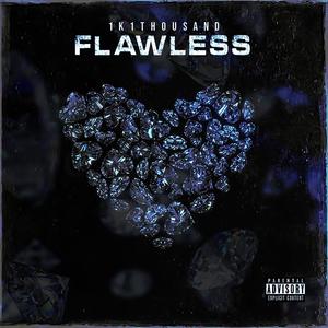 Flawless(feat. 1k1Thousand) (Explicit)