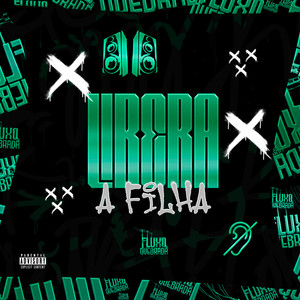 Libera a Filha (Explicit)