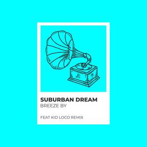 Breeze By (Meeting & Breathing with Kid Loco in Binble Dub)