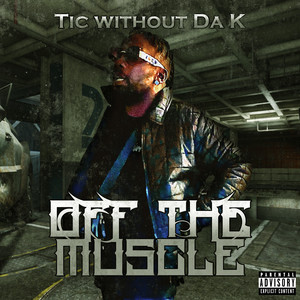 Off the Muscle (Explicit)