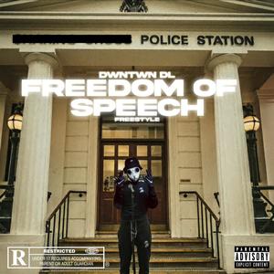 Freedom of Speech(Freestyle) (Explicit)