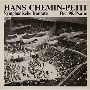 Chemin-Petit: Symphonische Kantate, der 98. Psalm