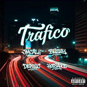Trafico (feat. Blizzy, Depo2C & HotSauce) [Explicit]
