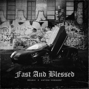 Rápido y Blessed (feat. Antoni Vasquez) [Explicit]