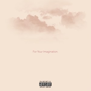 For Your Imagination (Explicit)