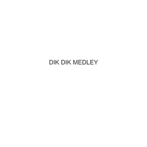 MEDLEY DIK DIK