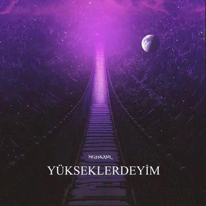 YÜKSEKLERDEYİM (Explicit)