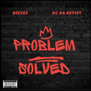 Problem Solved (feat. KC DaArtist) (Explicit)